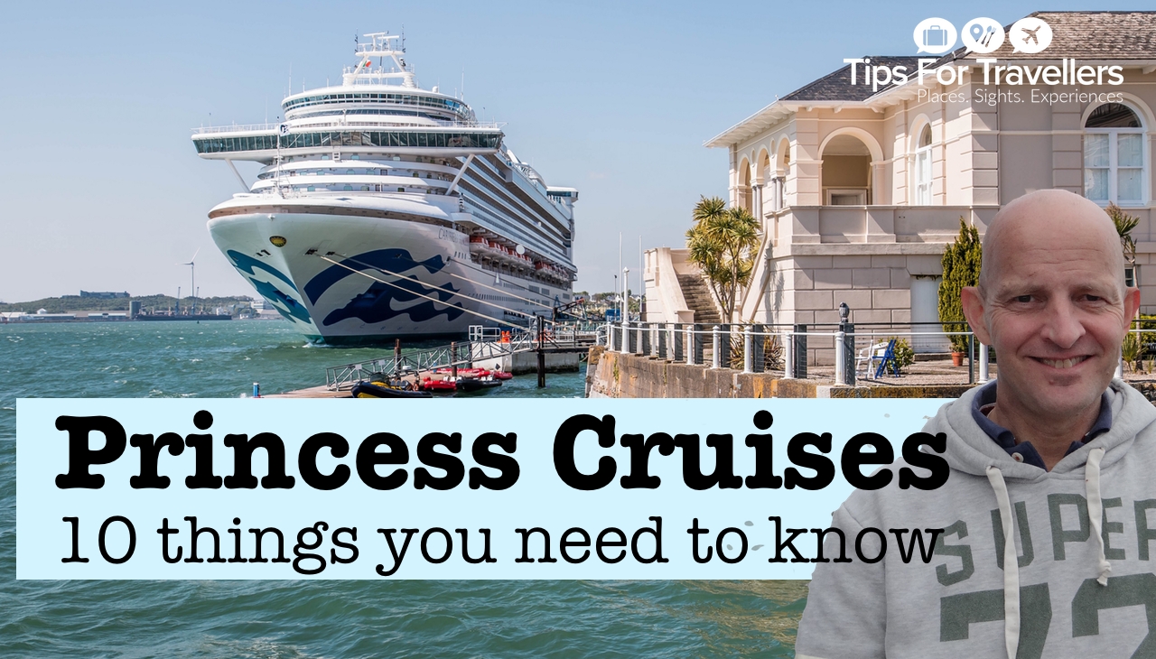 Princess Cruises Tips : The 10 Things You Need To Know Before