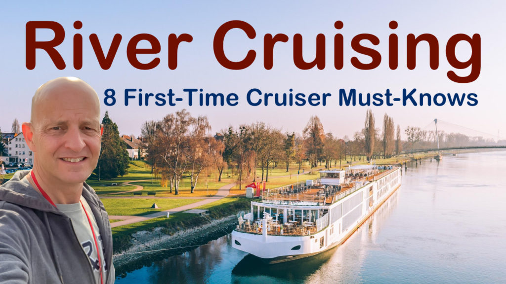 First-Time European River Cruise Need-To-Knows - Tips For Travellers