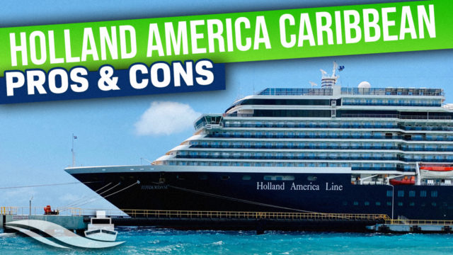 Should You Use Holland America For Your Caribbean Cruise?