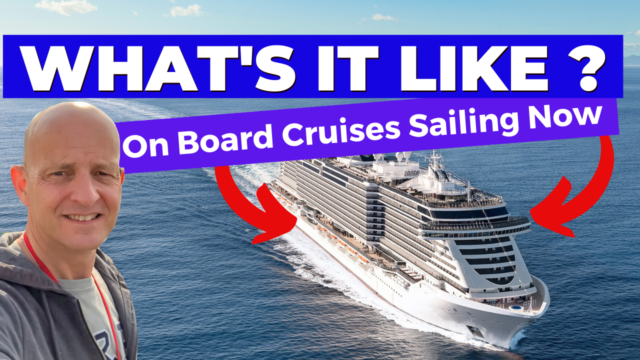 What's It Like Cruising On A Cruise Ship Right Now? - Tips For Travellers